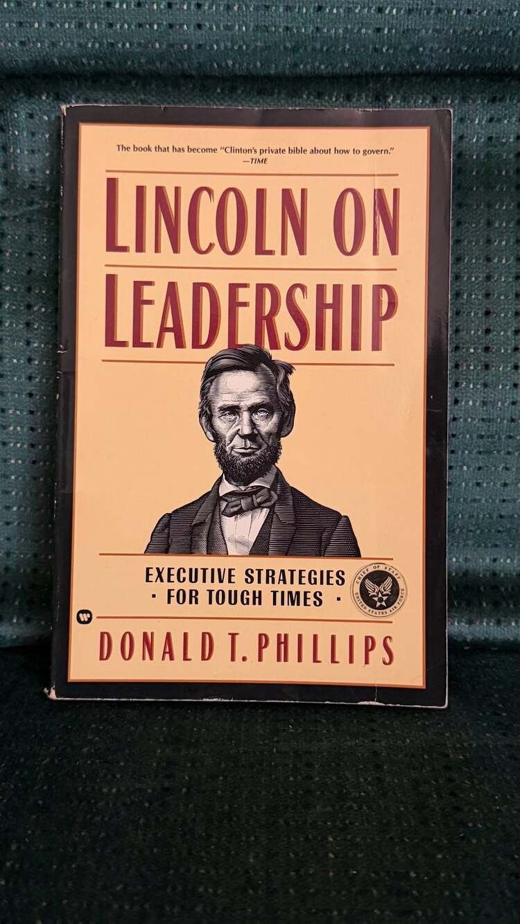 Lincoln on Leadership: Executive Strategies for Tough Times